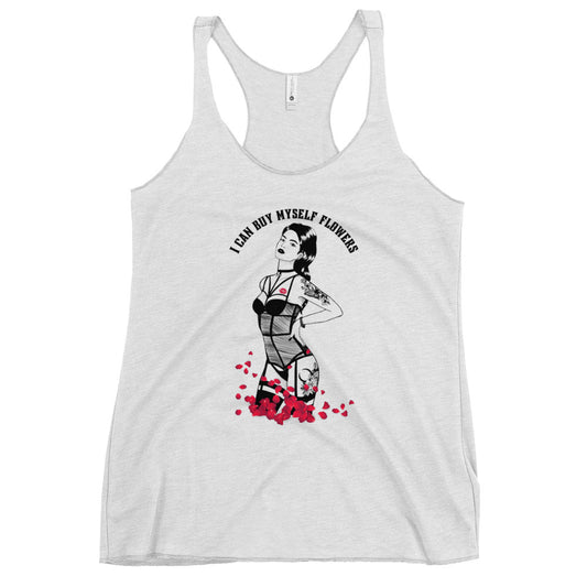 I Can Buy Myself Flowers Women's Racerback Tank