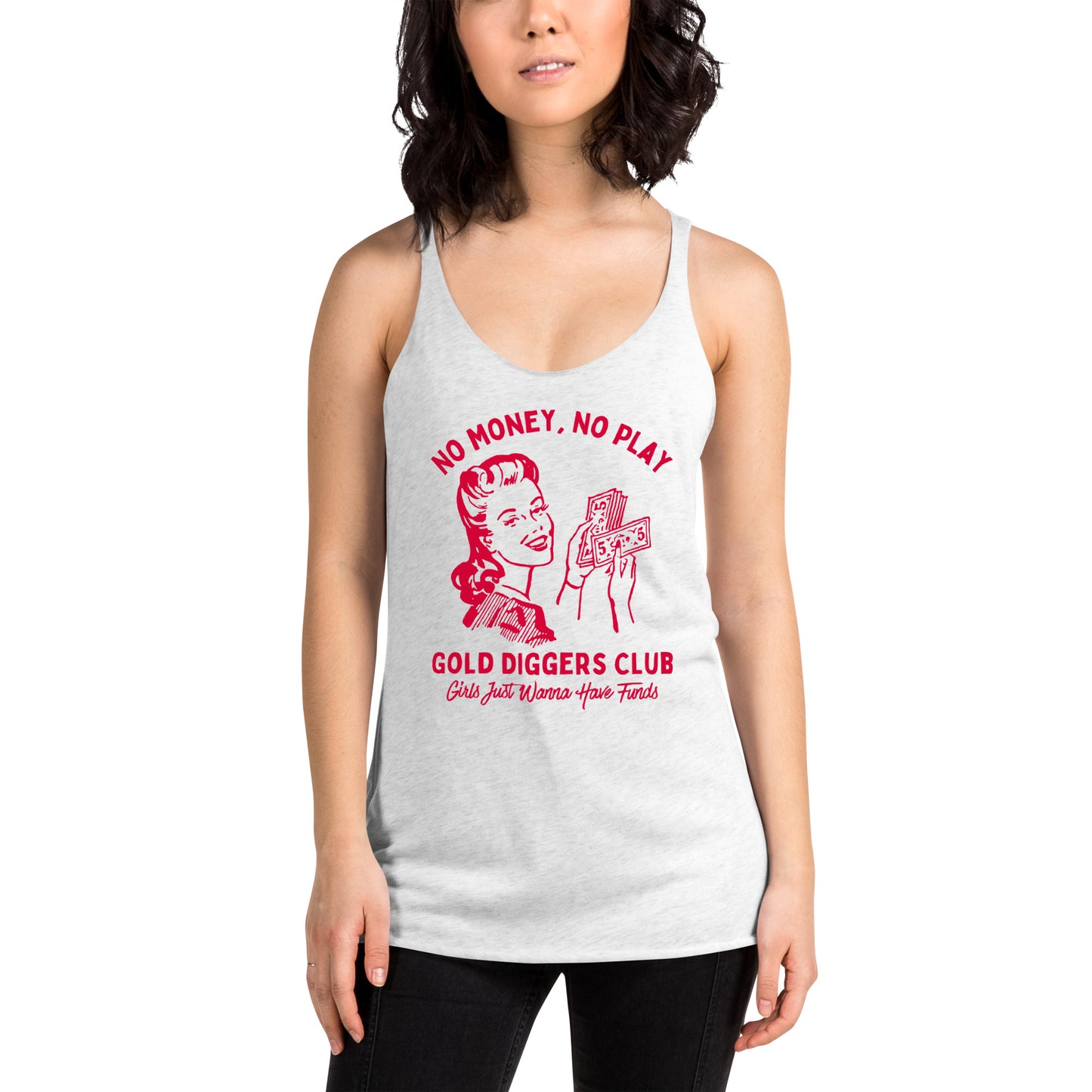 No Money, No Play. Gold Diggers Club Women's Racerback Tank
