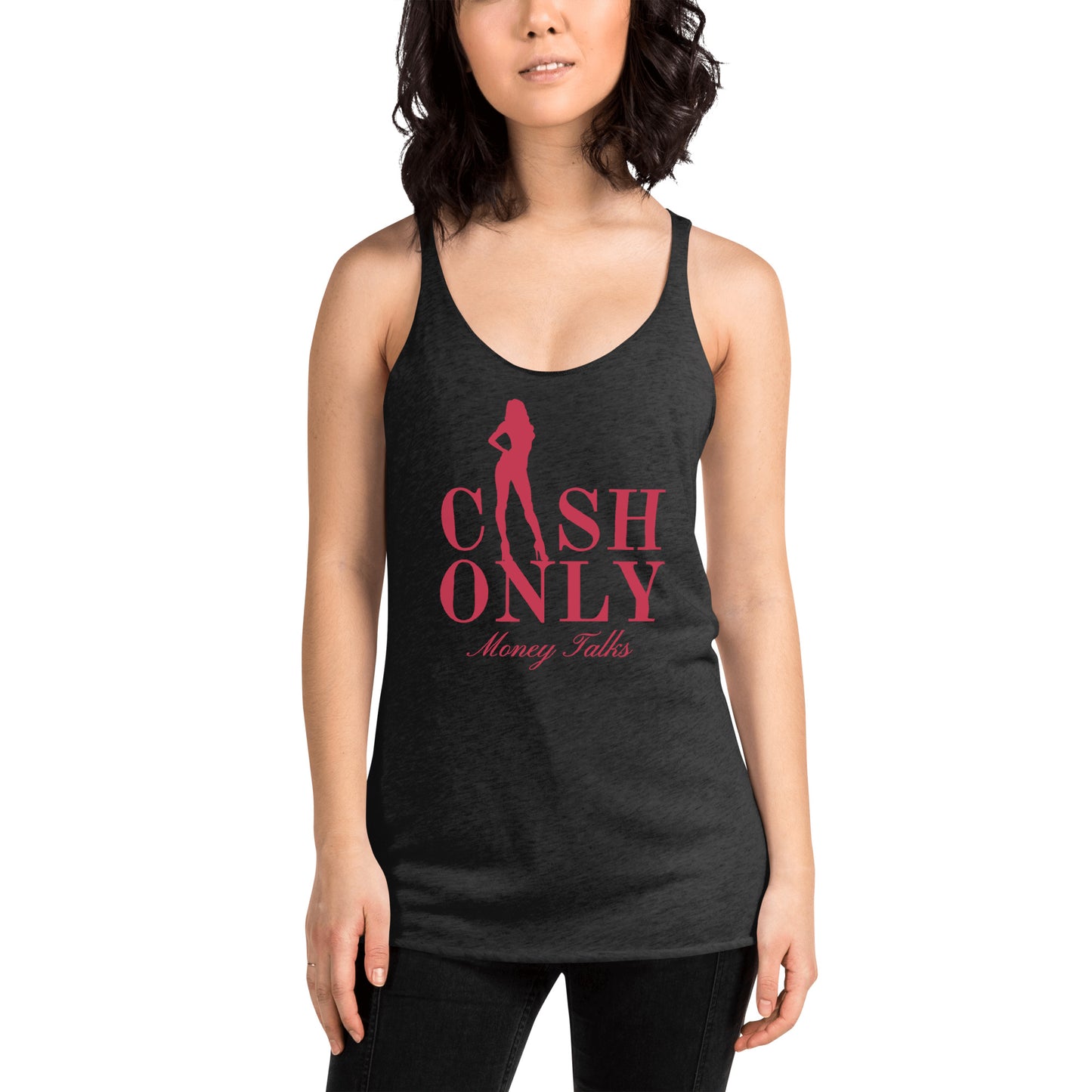 CASH ONLY - Money Talks Women's Racerback Tank