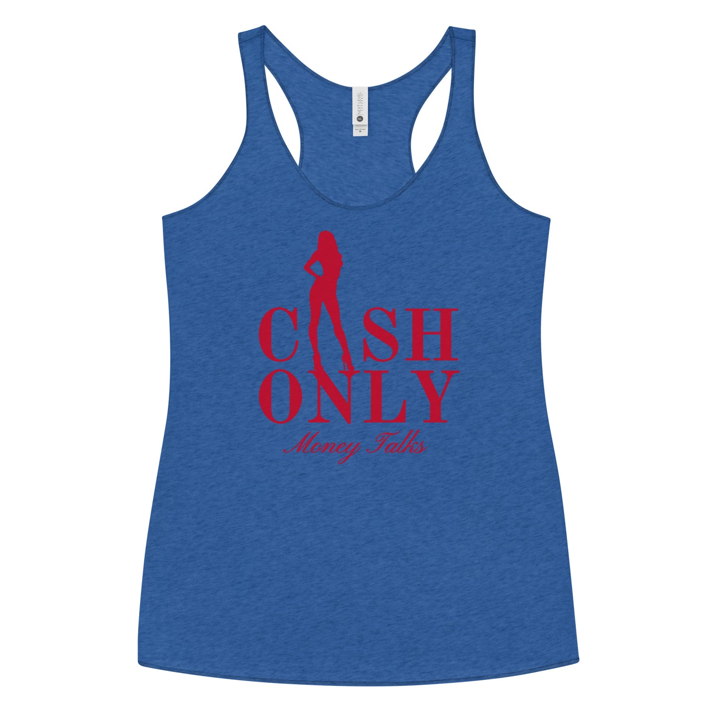 CASH ONLY - Money Talks Women's Racerback Tank