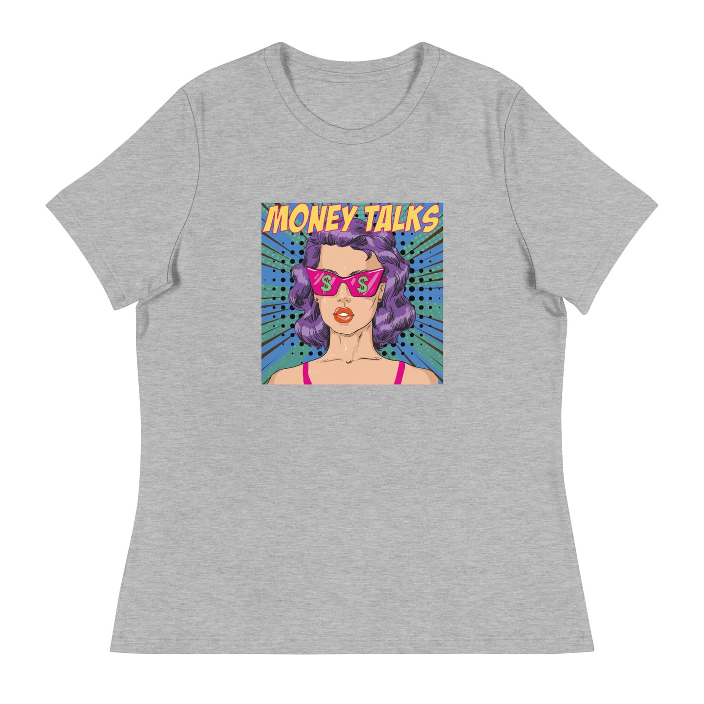 Pop Art MONEY TALKS Women's Relaxed T-Shirt