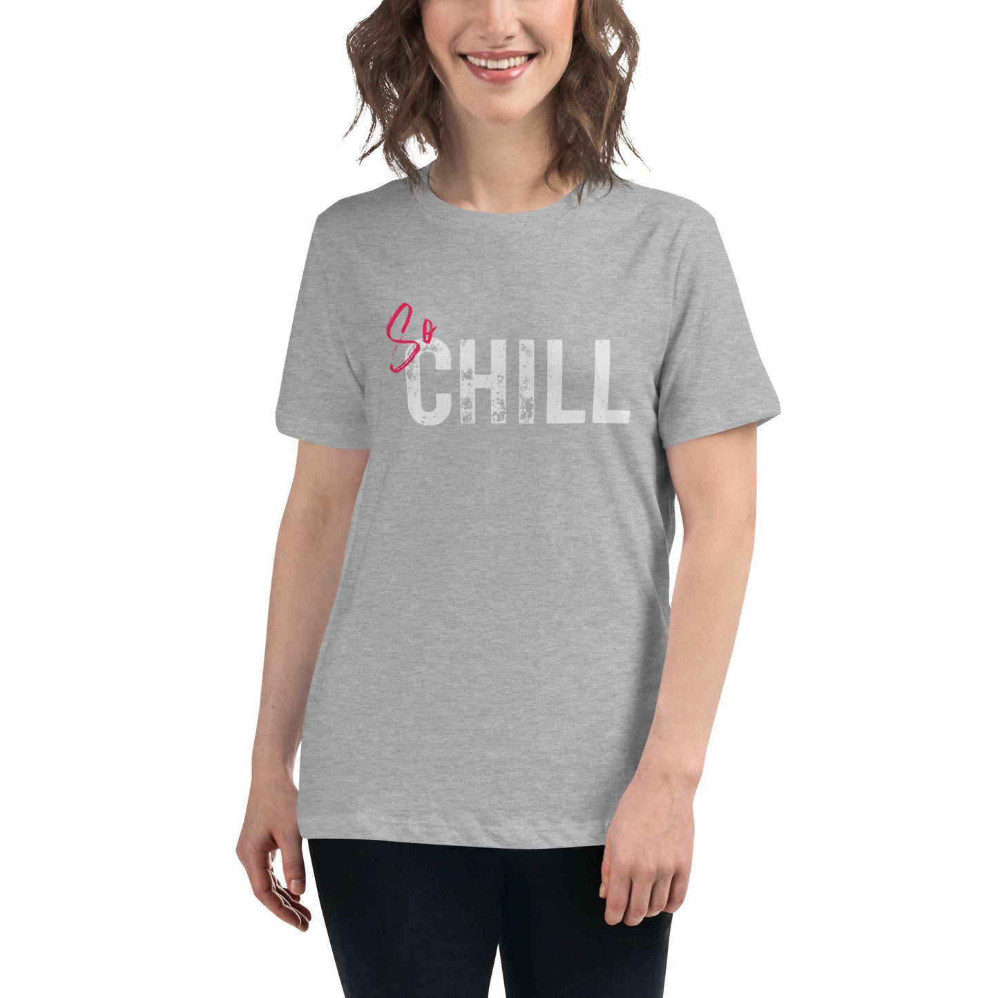 So CHILL Women's Relaxed T-Shirt