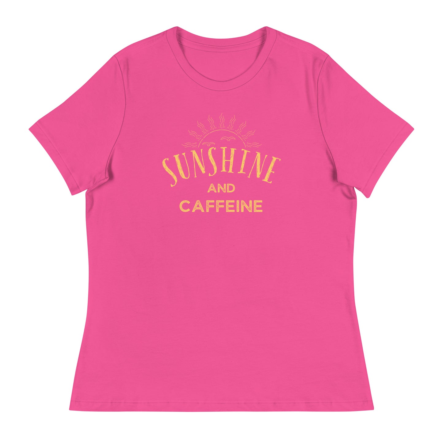 Sunshine and CAFFEINE Women's Relaxed T-Shirt