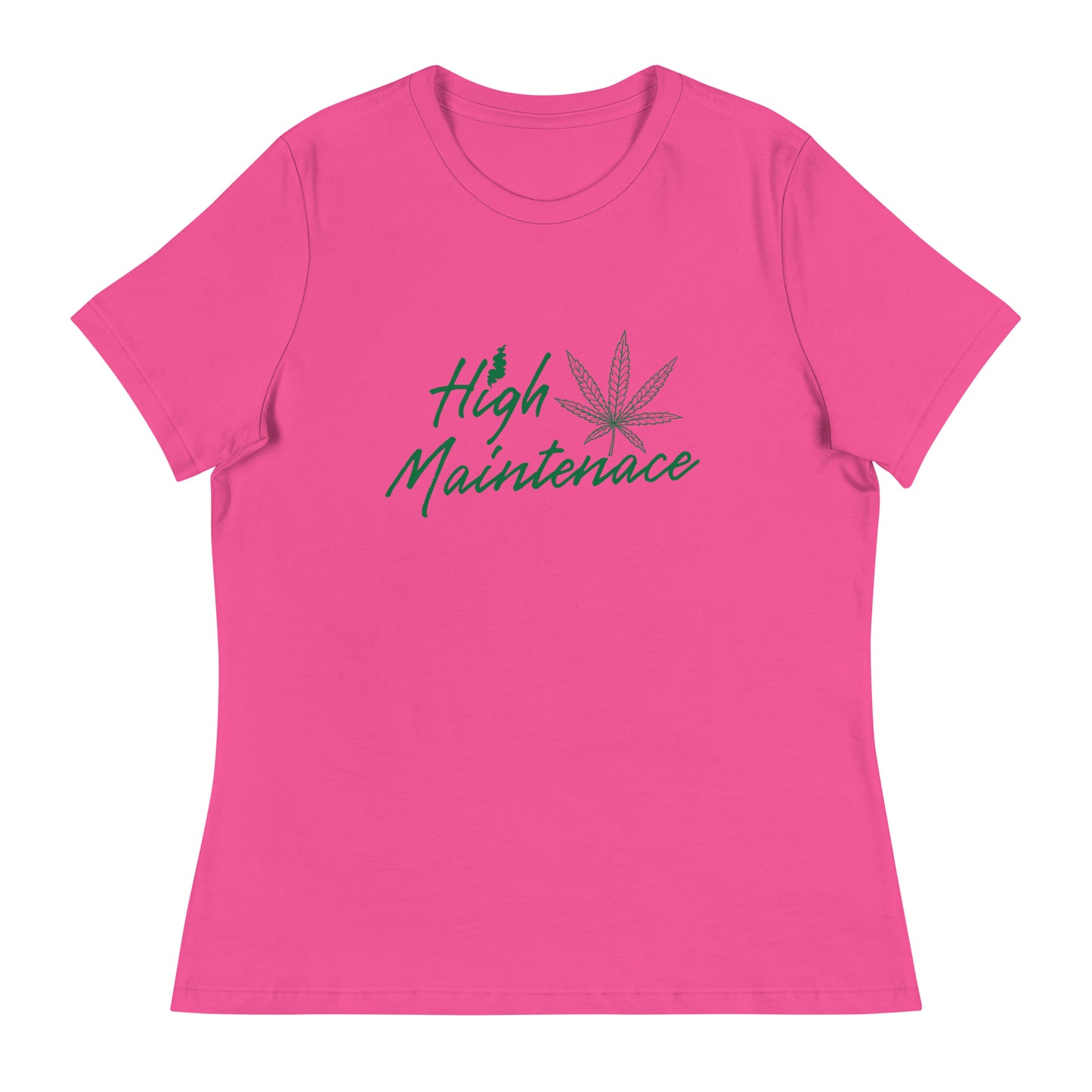 High Maintenance 420 Women's Relaxed T-Shirt
