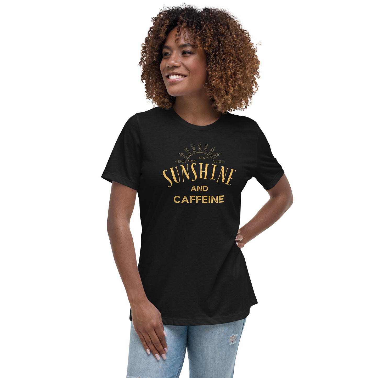 Sunshine and CAFFEINE Women's Relaxed T-Shirt
