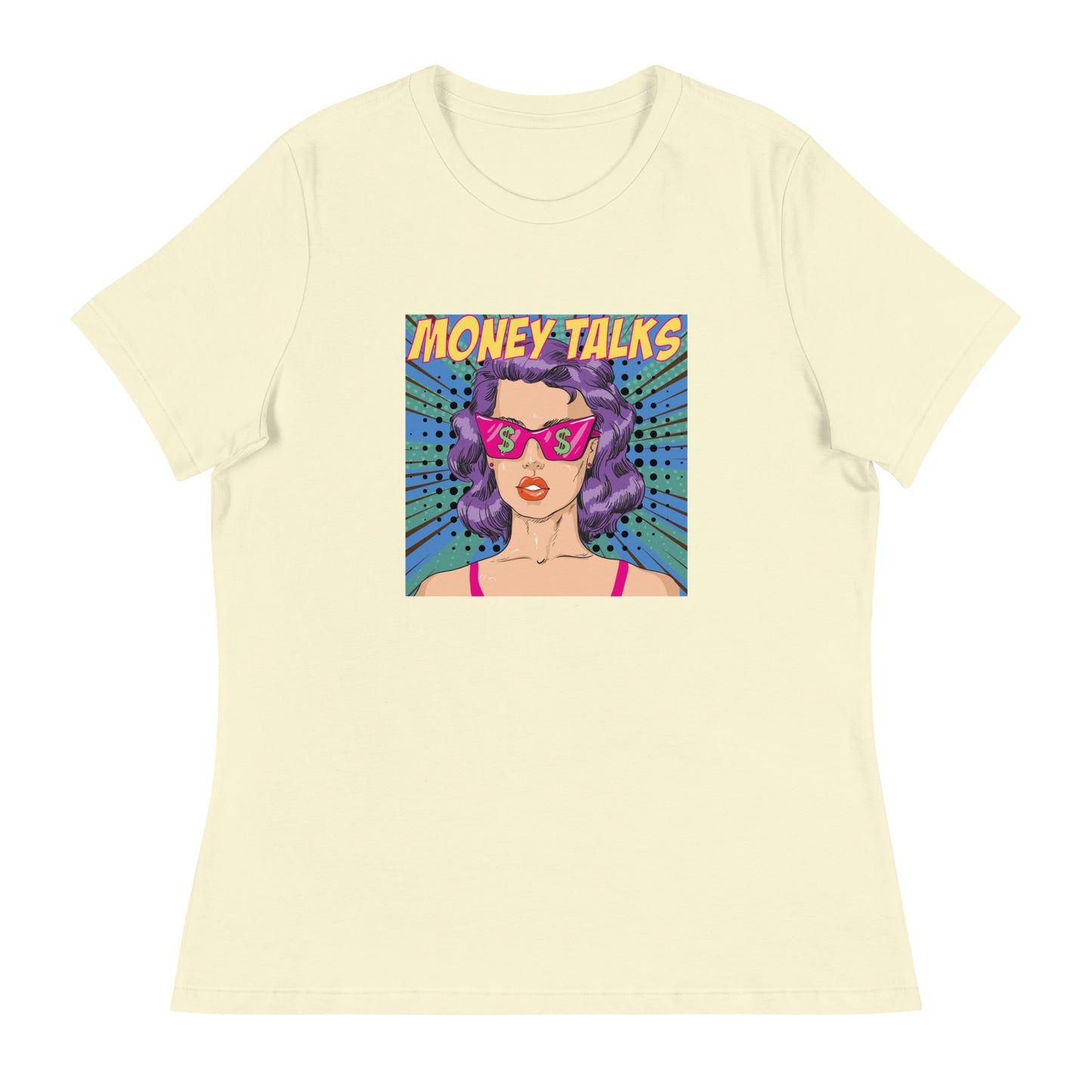 Pop Art MONEY TALKS Women's Relaxed T-Shirt