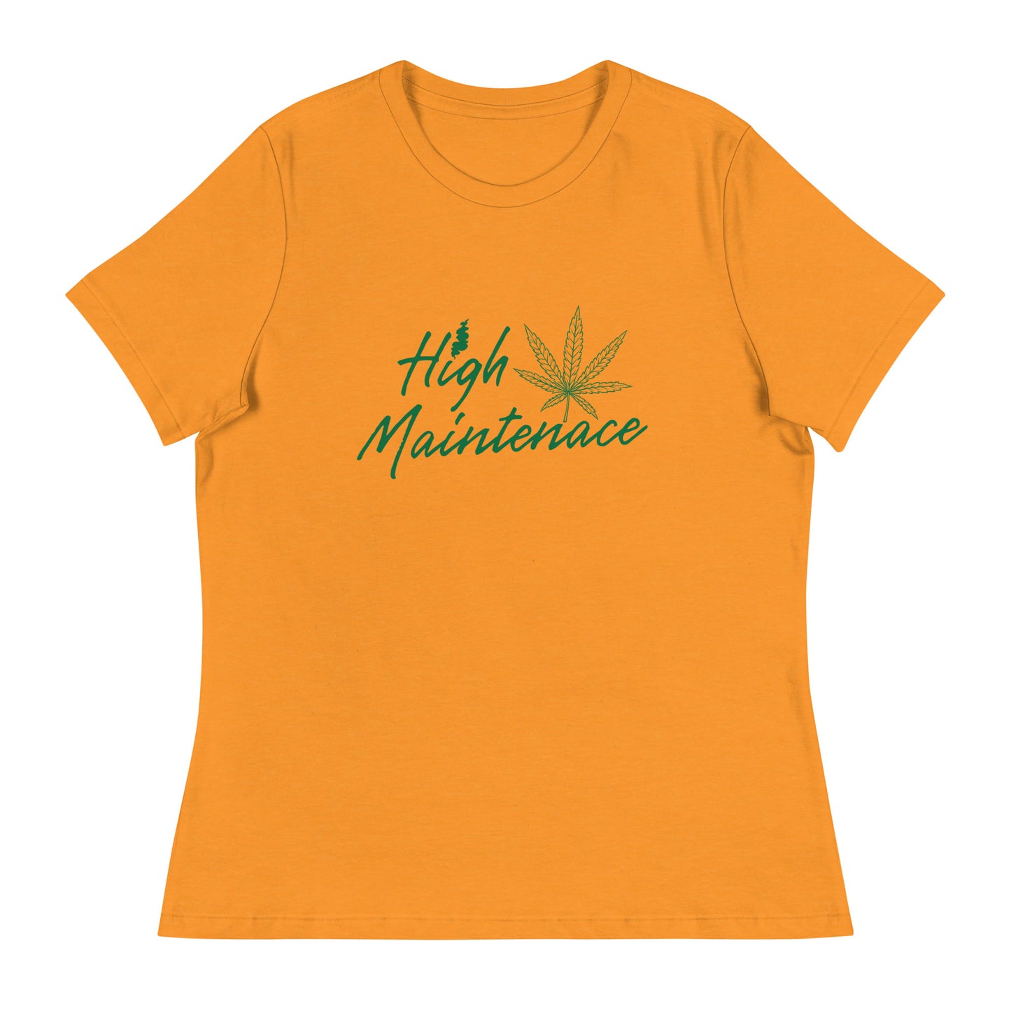 High Maintenance 420 Women's Relaxed T-Shirt