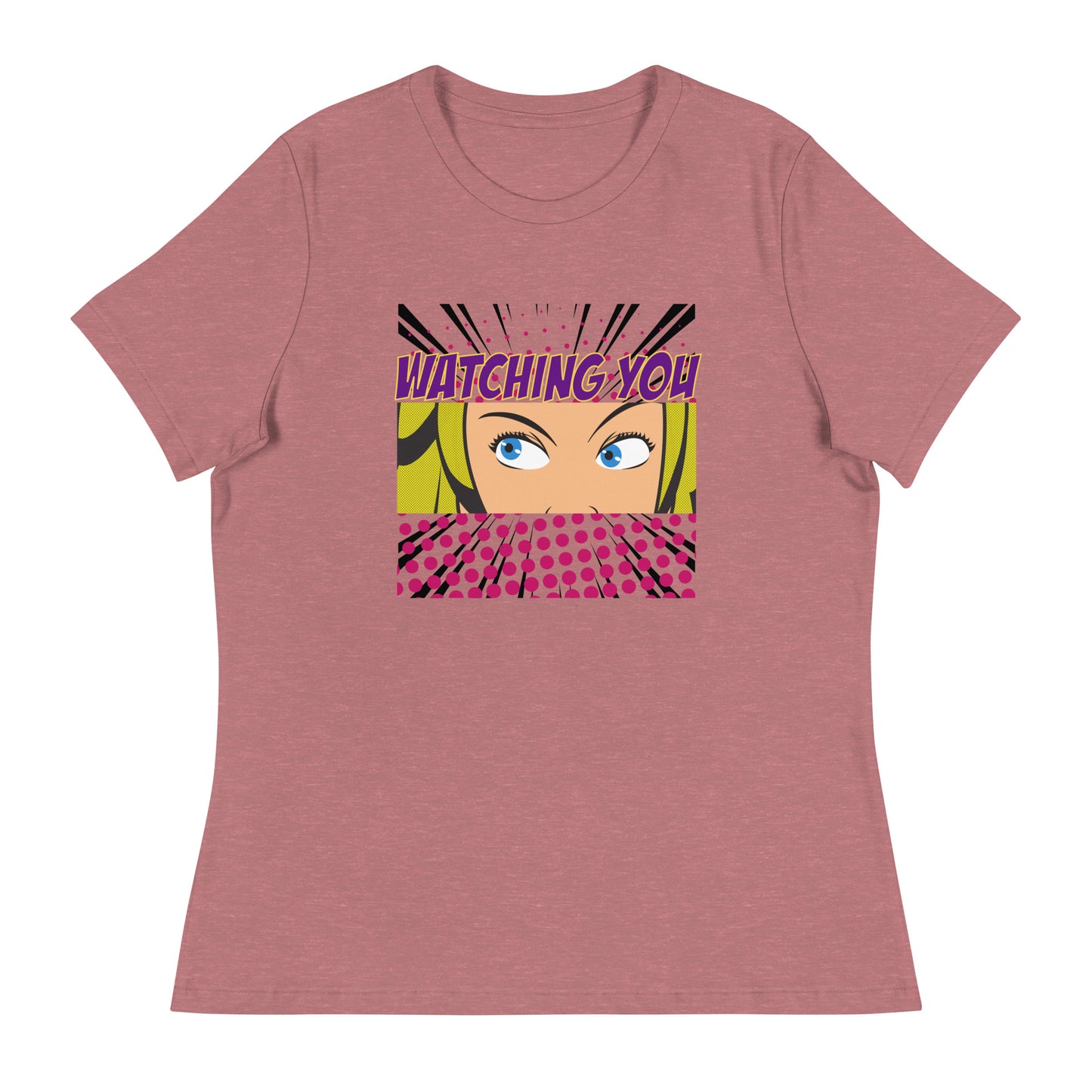 WATCHING YOU pop art Women's Relaxed T-Shirt