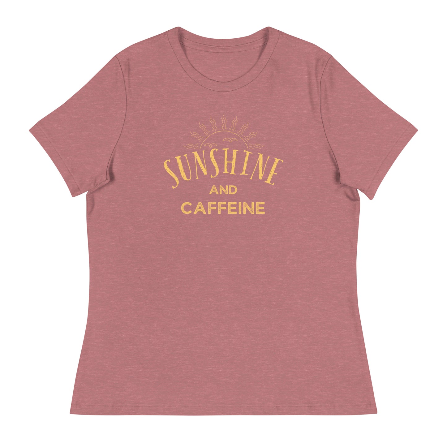 Sunshine and CAFFEINE Women's Relaxed T-Shirt