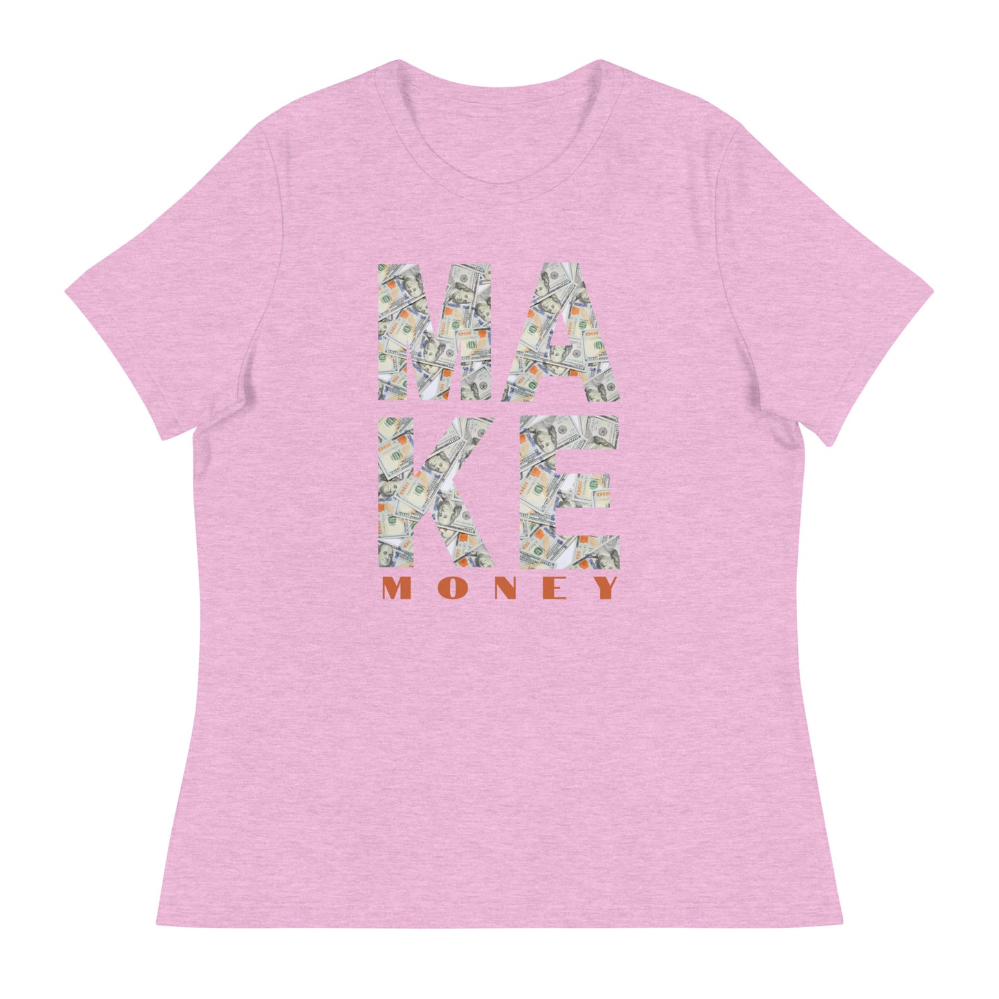 MAKE MONEY cash flow Women's Relaxed T-Shirt