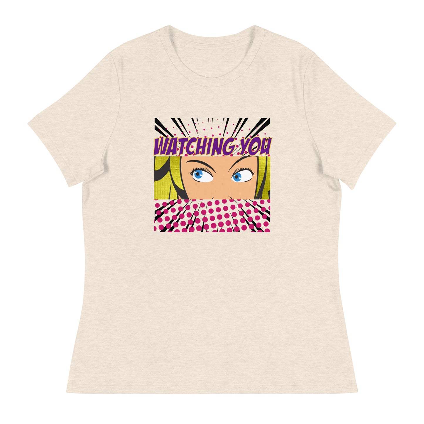 WATCHING YOU pop art Women's Relaxed T-Shirt