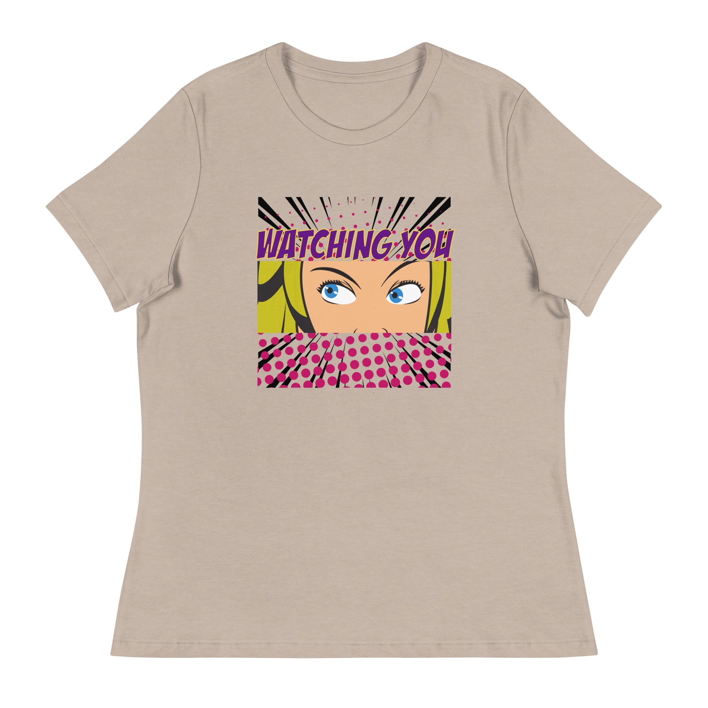 WATCHING YOU pop art Women's Relaxed T-Shirt
