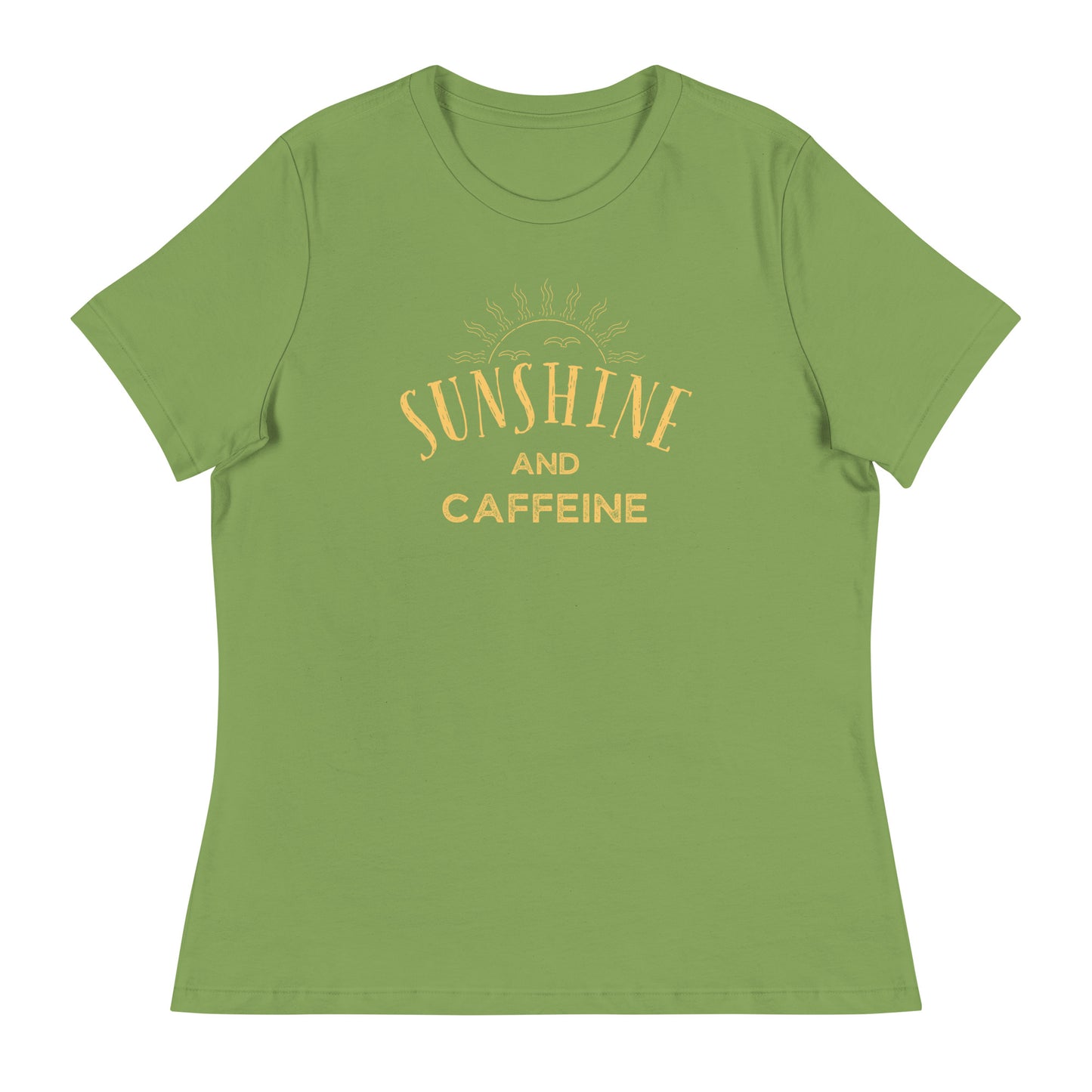 Sunshine and CAFFEINE Women's Relaxed T-Shirt