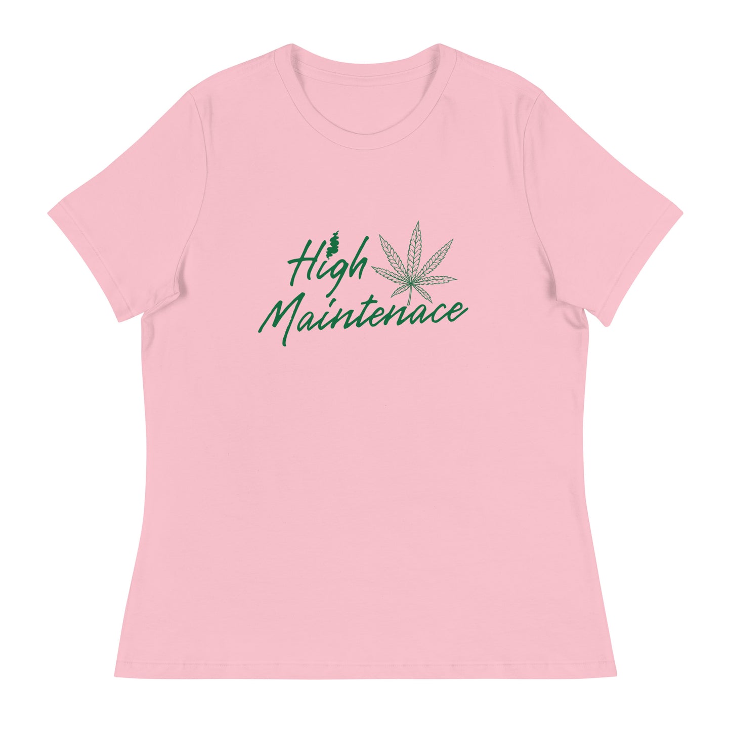 High Maintenance 420 Women's Relaxed T-Shirt