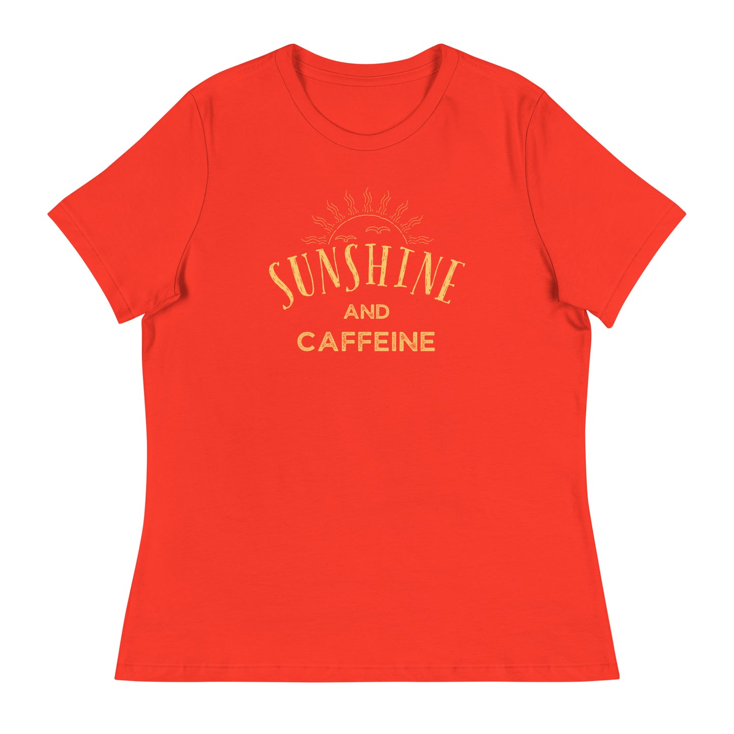 Sunshine and CAFFEINE Women's Relaxed T-Shirt