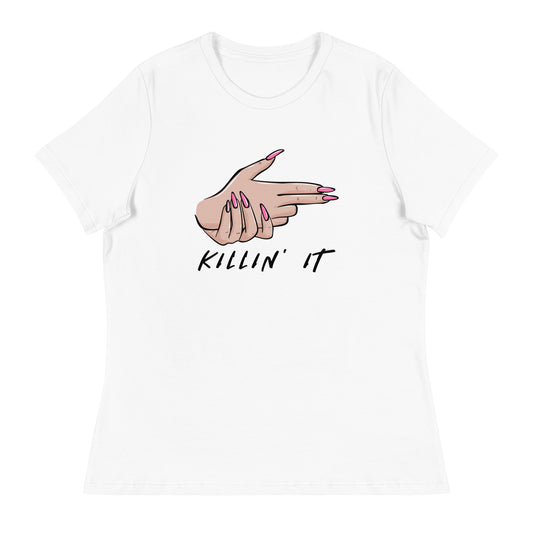KILLIN' IT all day every day Women's Relaxed T-Shirt