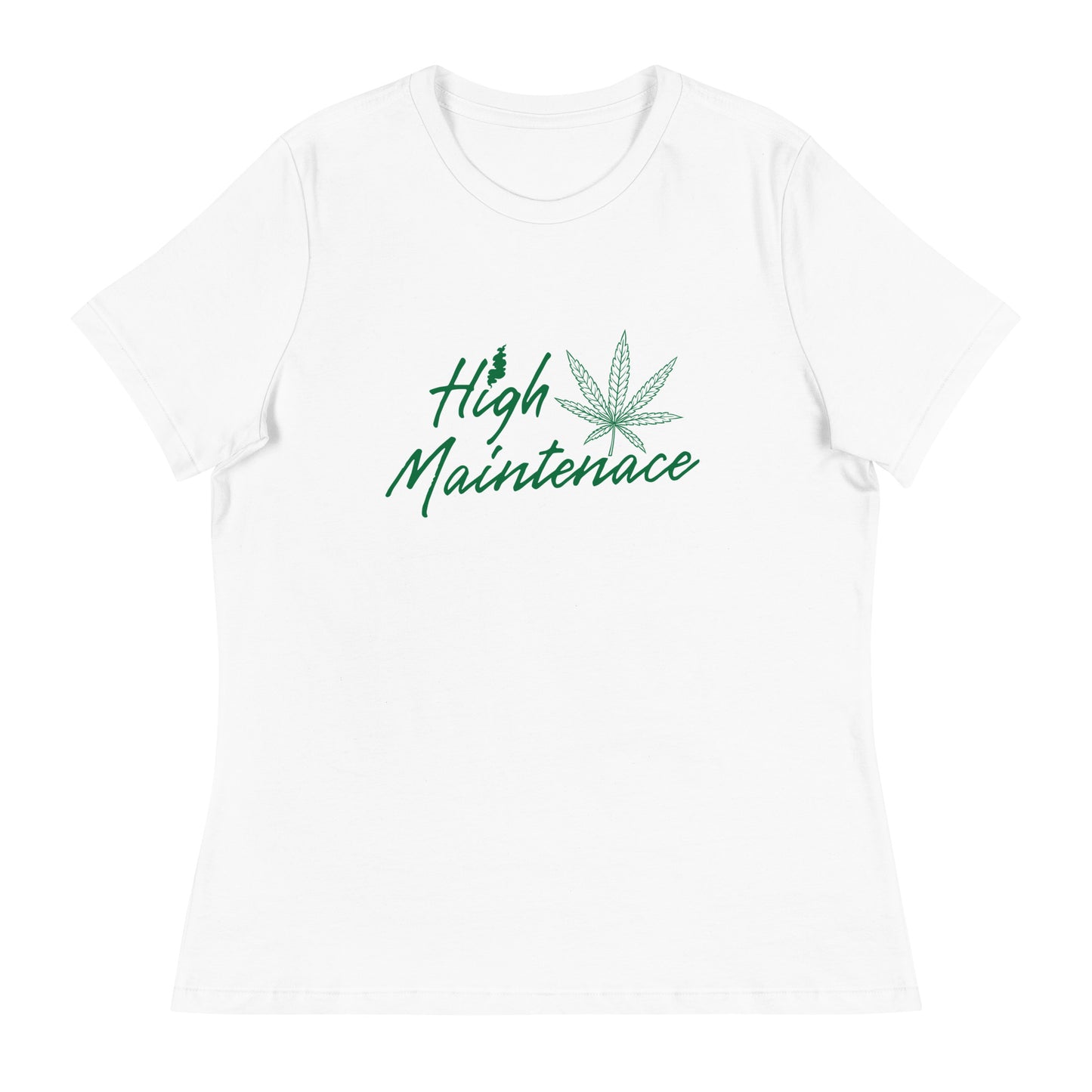 High Maintenance 420 Women's Relaxed T-Shirt